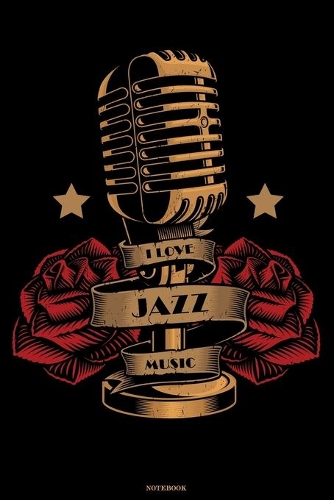 I Love Jazz Music Notebook