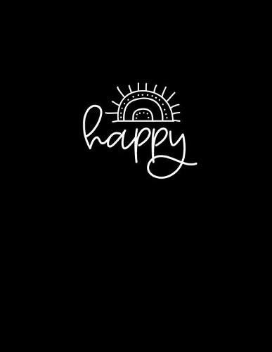 Black Paper Dot Grid Notebook - 8.5 x 11: Happy Notebook - A Black Paper Dot Grid Notebook For Use With Gel Pens - Reverse Color Journal With Black Pages - Blackout Journal