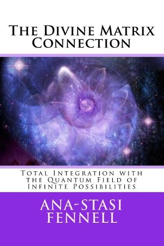 The Divine Matrix Connection