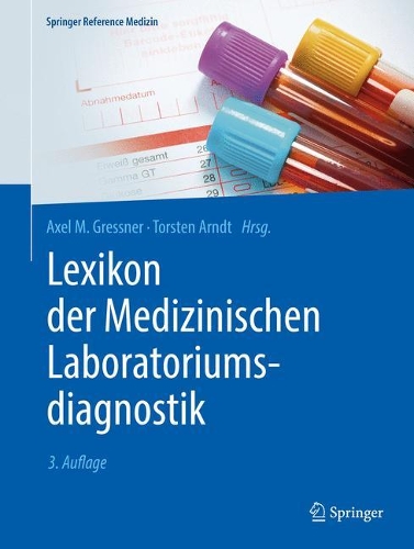 Lexikon der Medizinischen Laboratoriumsdiagnostik: (Lexikon der Medizinischen Laboratoriumsdiagnostik)