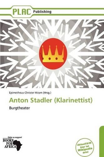 Anton Stadler (Klarinettist): (German)