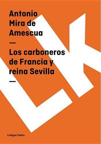 Los Carboneros de Francia y Reina Sevilla