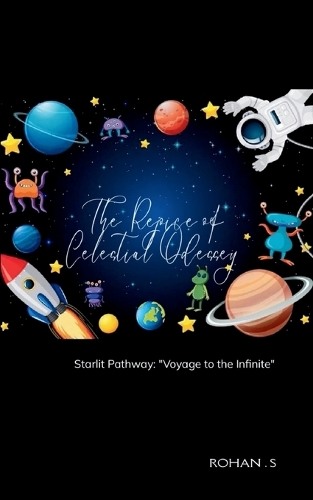 The Rejoice of Celestial Odyssey-Starlit Pathways: "Voyage to the Infinite"