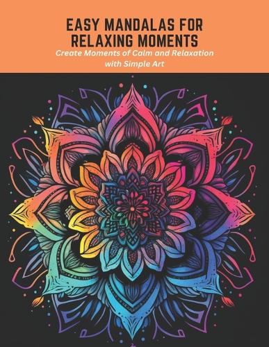 Easy Mandalas for Relaxing Moments