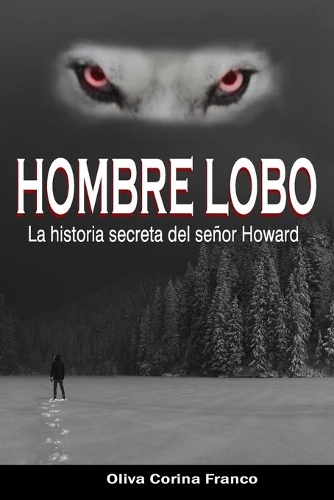 Hombre Lobo: La historia secreta del señor Howard
