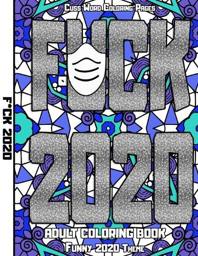 Fuck 2020 Adult Coloring Book