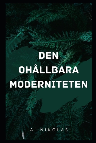 DEN Ohållbara moderniteten: Kritiker av MILJÖ