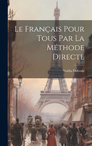 Le Français Pour Tous par la Méthode Directe