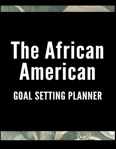 The African American Goal Setting Planner