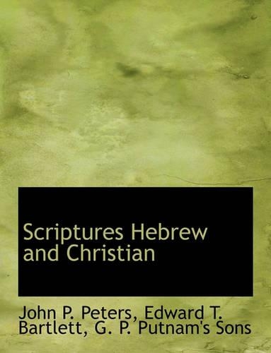 Scriptures Hebrew and Christian: (English)