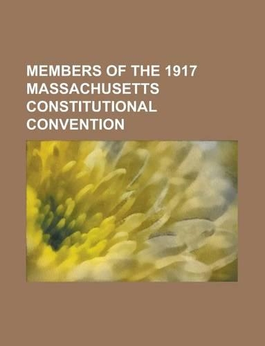 Members of the 1917 Massachusetts Constitutional Convention: John William McCormack, David I. Walsh, Joseph F. O'Connell, John Q. A. Brackett(English)