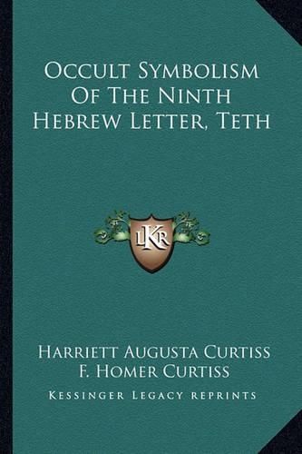 Occult Symbolism Of The Ninth Hebrew Letter, Teth