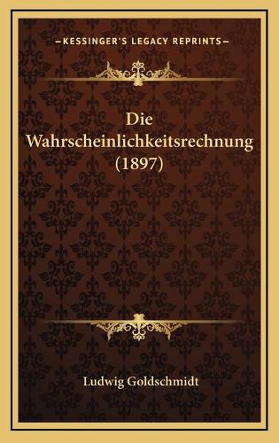 Die Wahrscheinlichkeitsrechnung (1897)