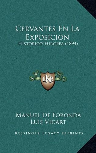 Cervantes En La Exposicion: Historico-Europea (1894)(Spanish)