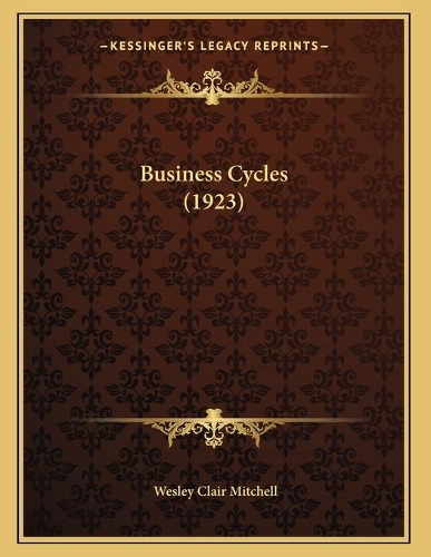 Business Cycles (1923): (English)
