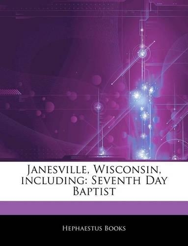 Articles on Janesville, Wisconsin, Including: Seventh Day Baptist(English)