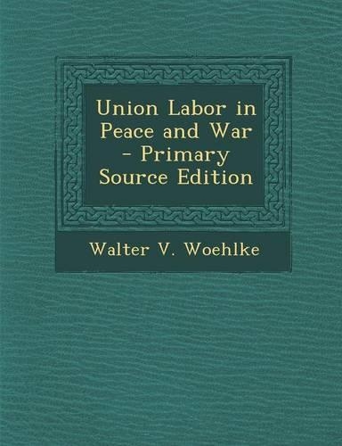 Union Labor in Peace and War
