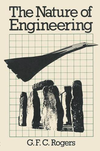 The Nature of Engineering: A Philosophy of Technology
