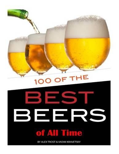 100 of the Best Beers of All Time
