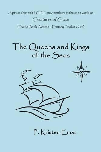 Queens And Kings Of The Seas: (Creatures of Grace)