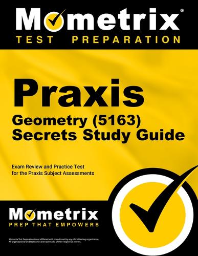 PRAXIS Geometry (5163) Secrets Study Guide