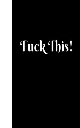 Fuck This