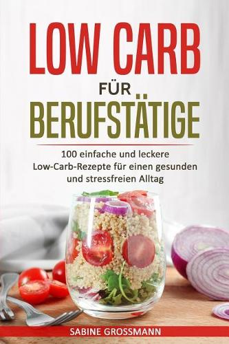 Low Carb für Berufstätige