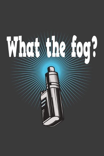 Dampfer Kalender: What the fog - 120 S., Jahresplan, Monatsplan, Wochenplan, Habbit Tracker