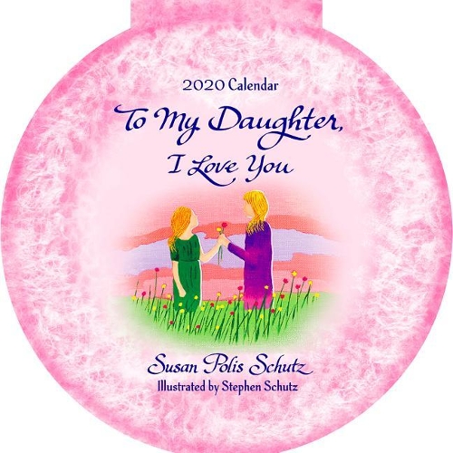 2020 Calendar: To My Daughter, I Love You 12" X 12"