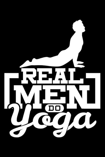 Real Men do Yoga: 6" x 9" 120 pages quad Journal I 6x9 graph Notebook I Diary I Sketch I Journaling I Planner I Yoga lovers Gift I workout gift