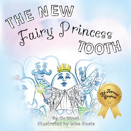 The New Fairy Princess Tooth: (1 Funny Fairy Tales from Our Family in Tooth Town)
