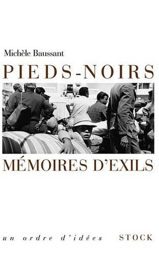 Pieds Noirs, Memoires D'Exil