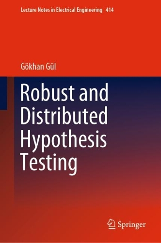 Robust and Distributed Hypothesis Testing: (414 Lecture Notes in Electrical Engineering)
