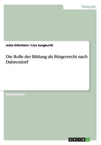 Die Rolle der Bildung als Bürgerrecht nach Dahrendorf