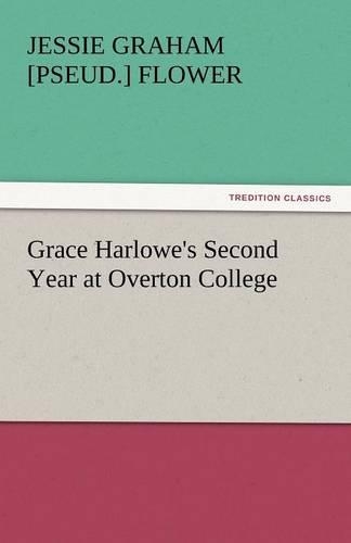 Grace Harlowe's Second Year at Overton College