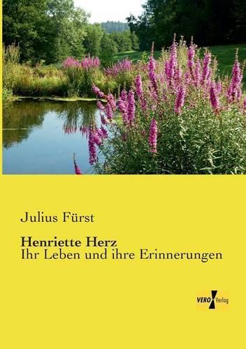 Henriette Herz: Ihr Leben und ihre Erinnerungen(German)