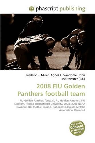2008 Fiu Golden Panthers Football Team: (English)