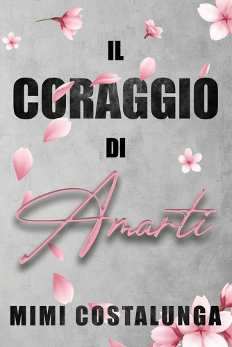 Il coraggio di amarti