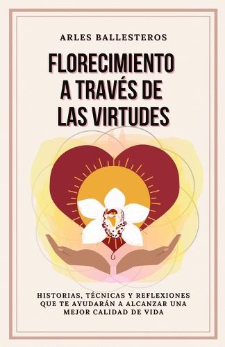 Florecimiento a través de las Virtudes
