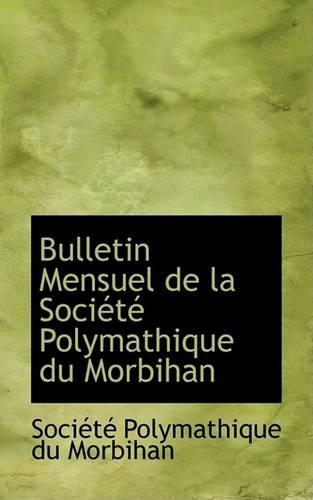 Bulletin Mensuel de la Sociactac Polymathique Du Morbihan