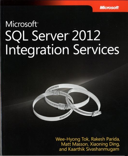 Microsoft SQL Server 2012 Integration Services: (Developer Reference)