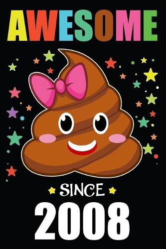 Awesome Since 2008 Poop Emoji