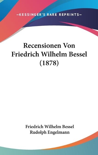 Recensionen Von Friedrich Wilhelm Bessel (1878)