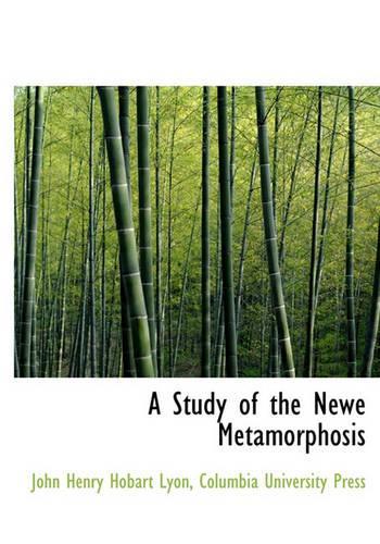 A Study of the Newe Metamorphosis: (English)