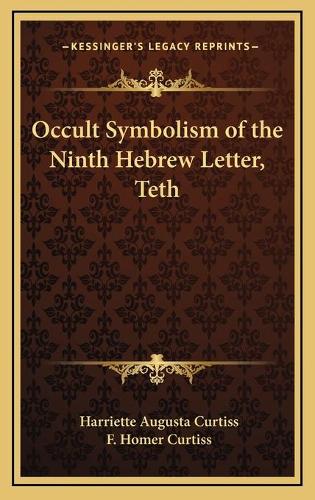Occult Symbolism of the Ninth Hebrew Letter, Teth