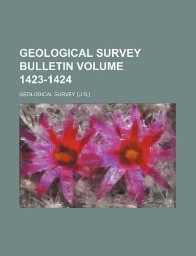 Geological Survey Bulletin Volume 1423-1424