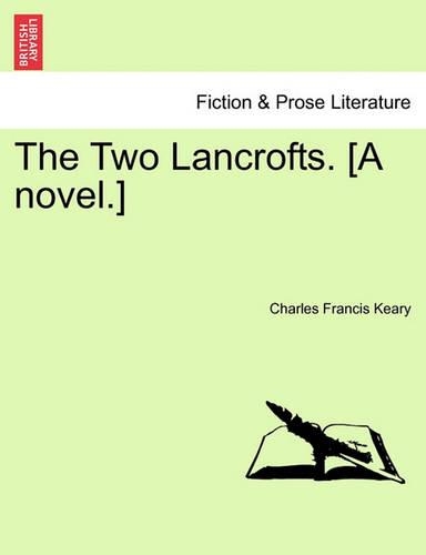 The Two Lancrofts. [A Novel.]