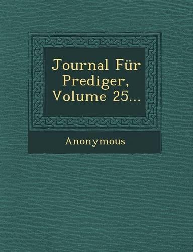 Journal Fur Prediger, Volume 25...: (German)