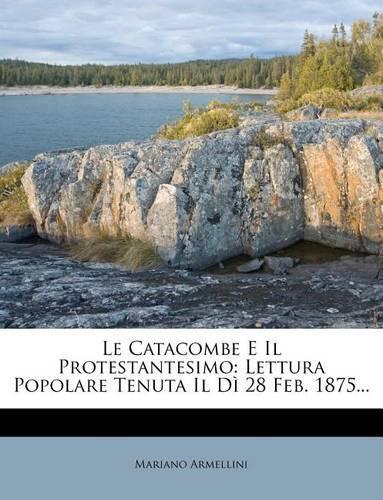 Le Catacombe E Il Protestantesimo