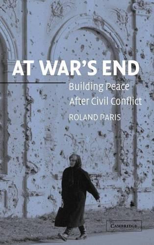 At War's End: Building Peace After Civil Conflict